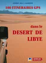 100 ITINÉRAIRES GPS DANS LE DÉSERT DE LIBYE