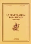 LA PENETRATION SAHARIENNE 1830-1906
