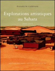 Explorations artistiques au Sahara 1850 - 1975